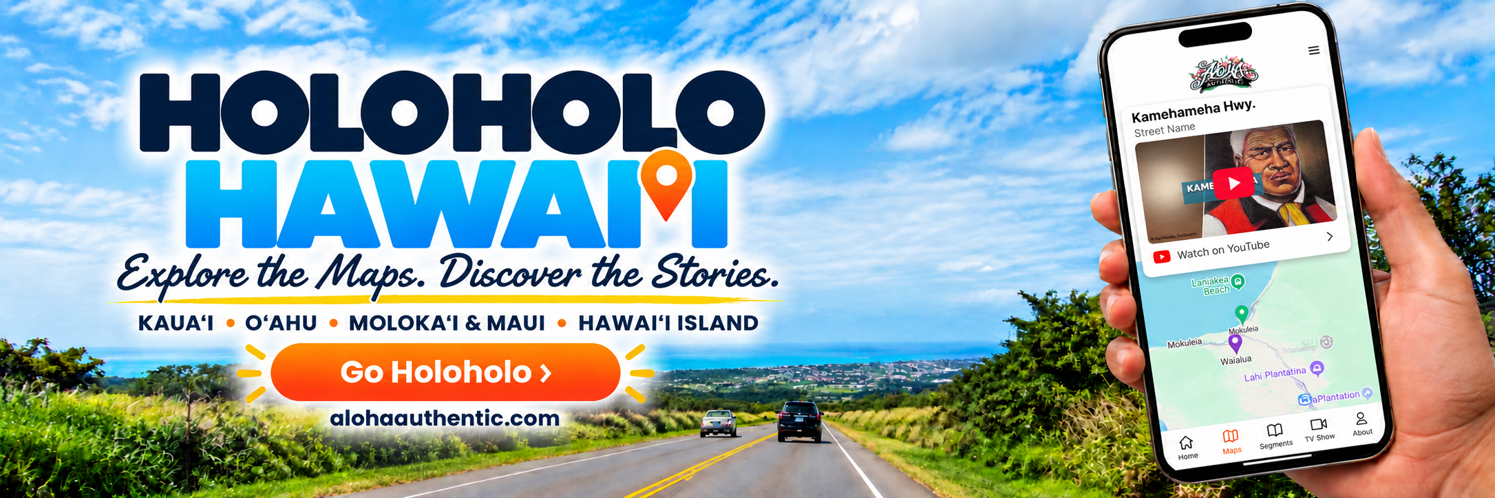 Holoholo Hawaiʻi — Every Place Has a Story. Explore the New & Improved Aloha Authentic Interactive Maps.